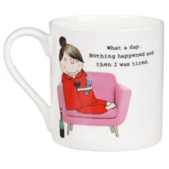 Rosie Made A Thing What A Day. Nothing Happened And Then I Was Tired. Mug -Yankee Candle Sales mclaggan rosie made a thing qrh50 what a day nothing happened mug 02